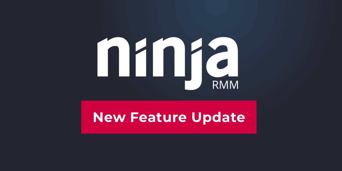 ninjarmm new feature update 2