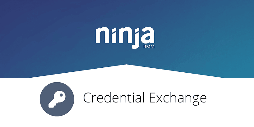 NinjaOne Credential Exchange