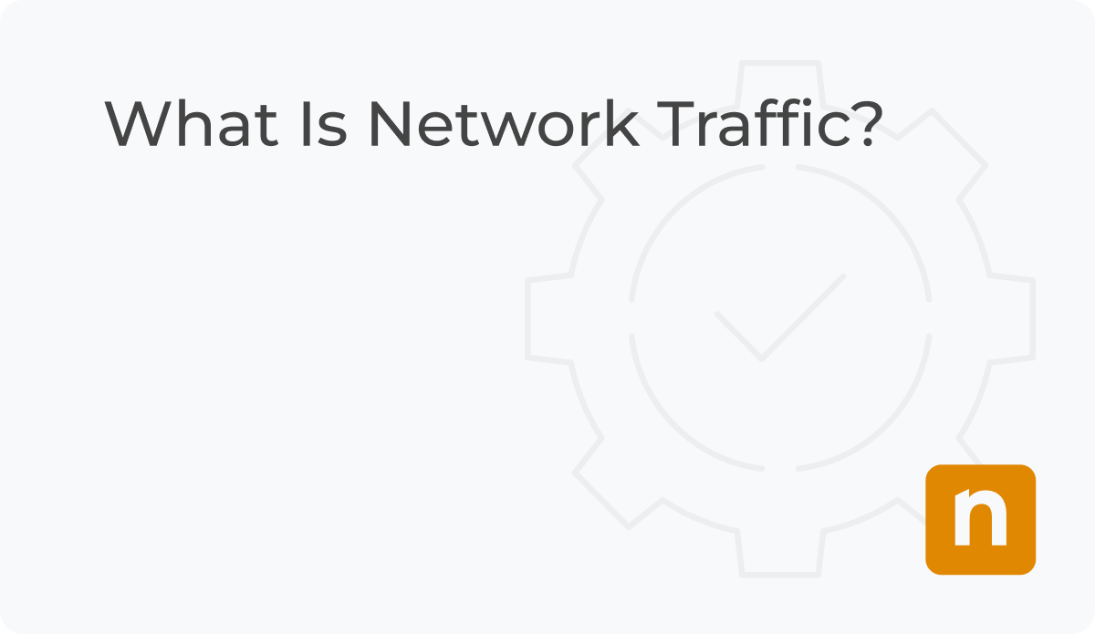 What Is Network Traffic? Definition NinjaOne