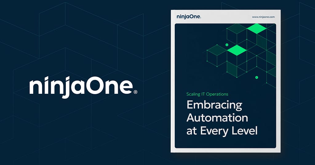 Scaling IT Operations: Embracing Automation at Every Level - NinjaOne