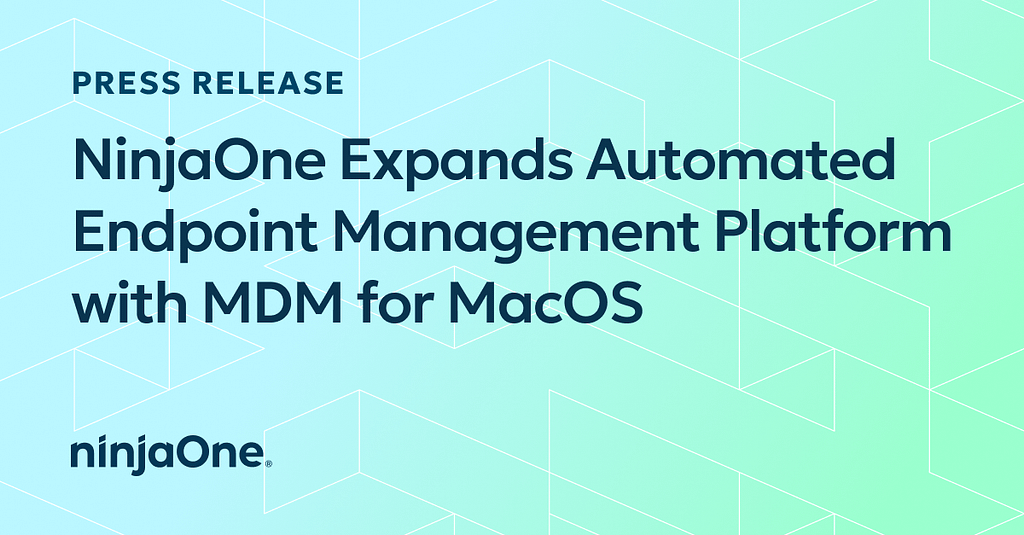 NinjaOne MDM NinjaOne Breidt Haar Automated Endpoint Management Platform uit met MDM voor MacOS