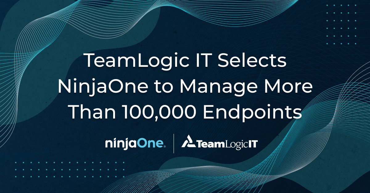 TeamLogic IT Selects NinjaOne to Manage More Than 100,000 Endpoints