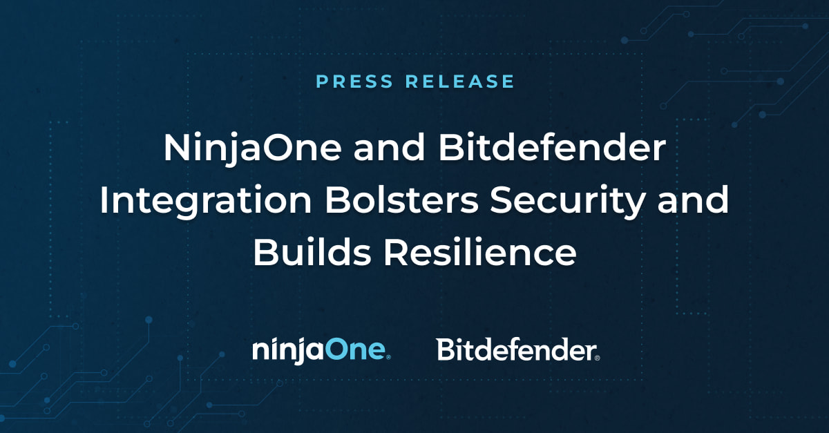 NinjaOne and Bitdefender Integration Bolsters Security and Builds Resilience