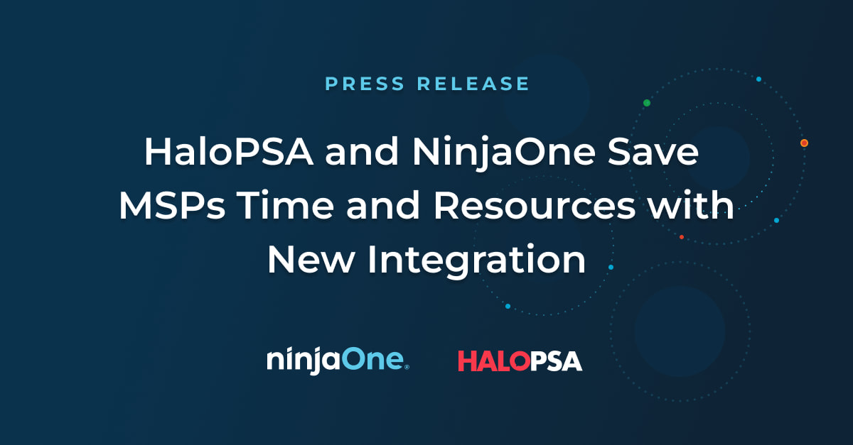 HaloPSA and NinjaOne Save MSPs Time and Resources with New Integration