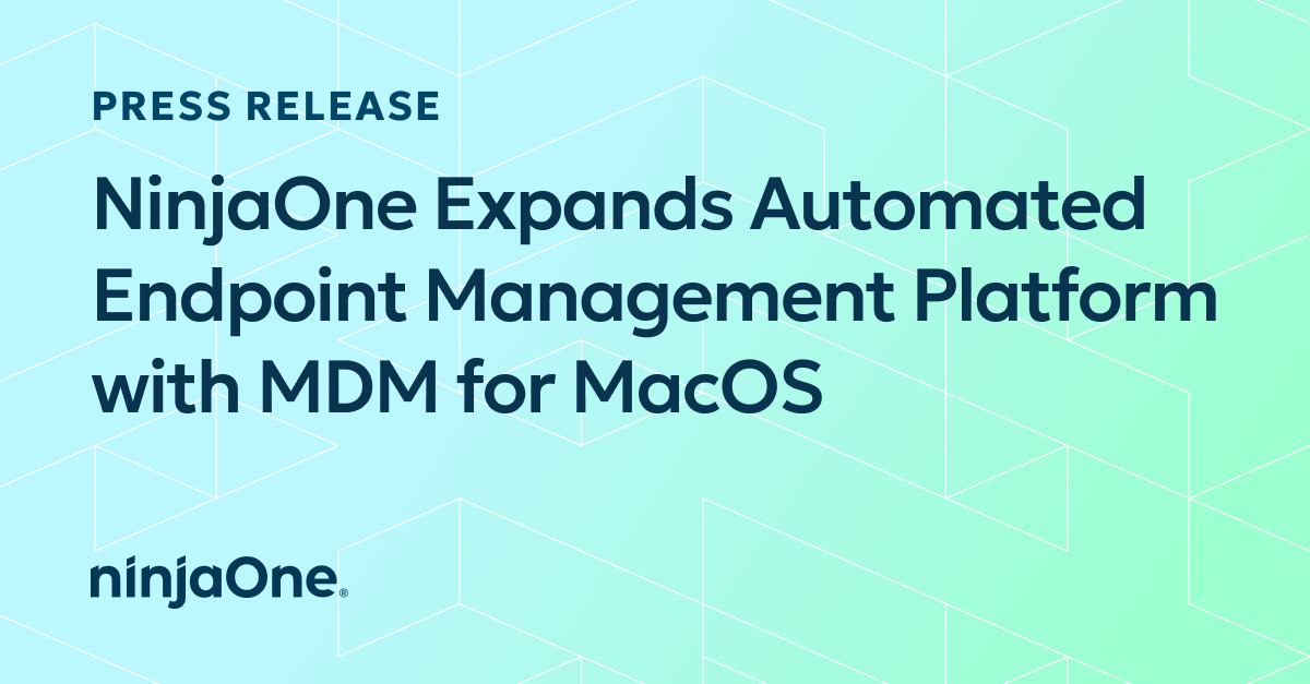 NinjaOne Expands Automated Endpoint Management Platform with MDM for MacOS
