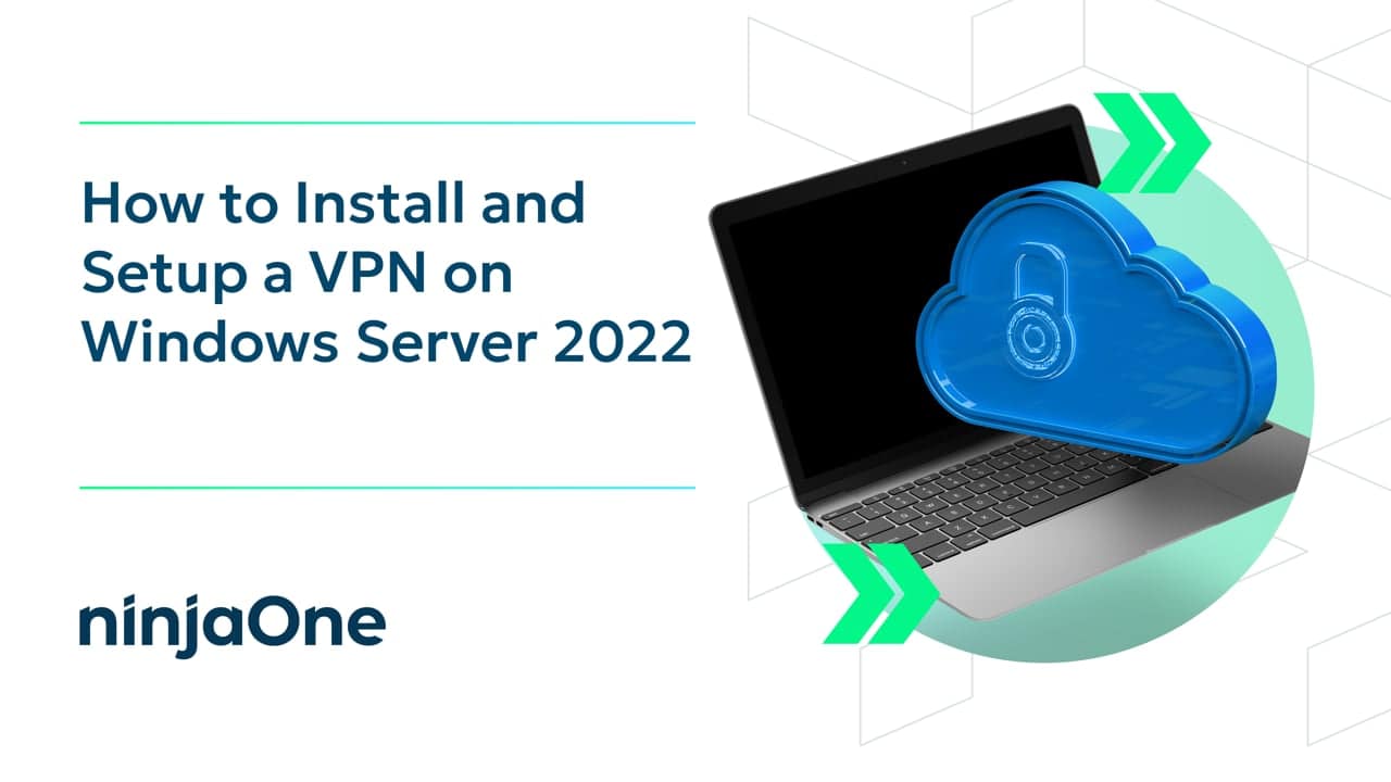 Installing a VPN on Windows Server | IT Video Hub | NinjaOne
