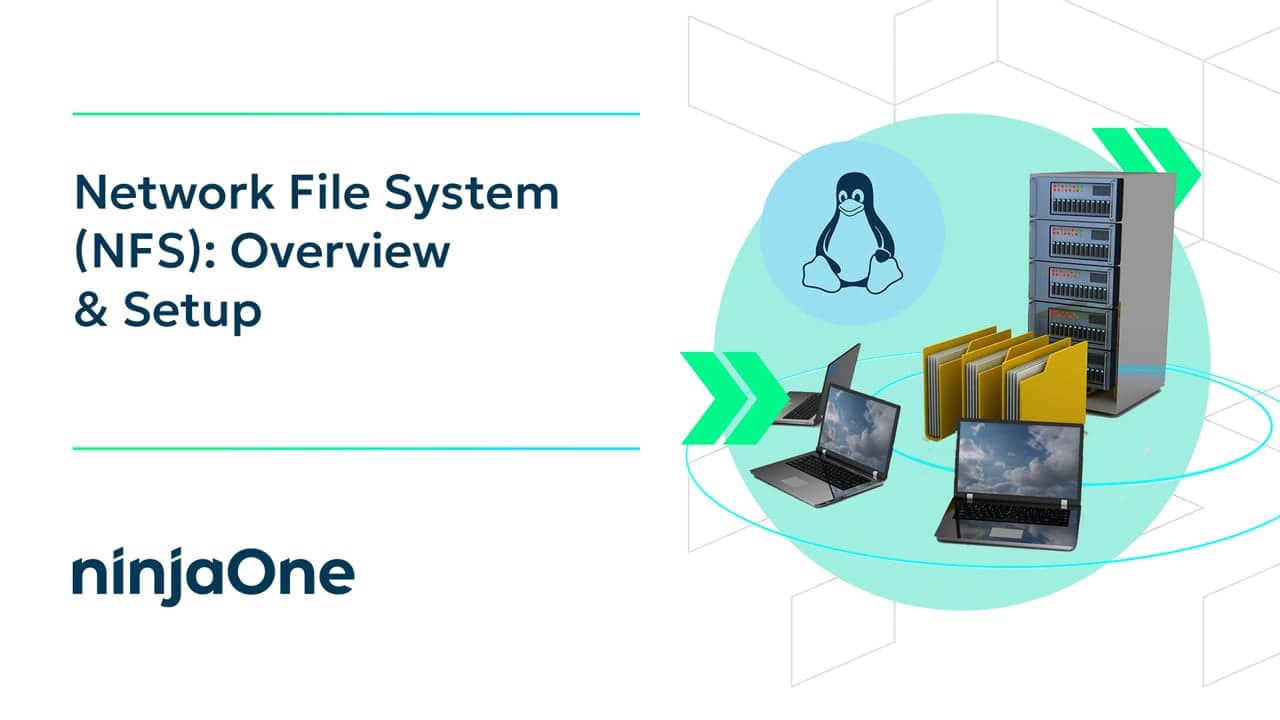 Network File System (NFS): Overview & Setup | IT Video Hub | NinjaOne