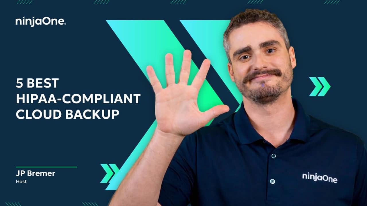 Top 5 HIPAA-Compliant Cloud Backup Services | IT Video Hub | NinjaOne
