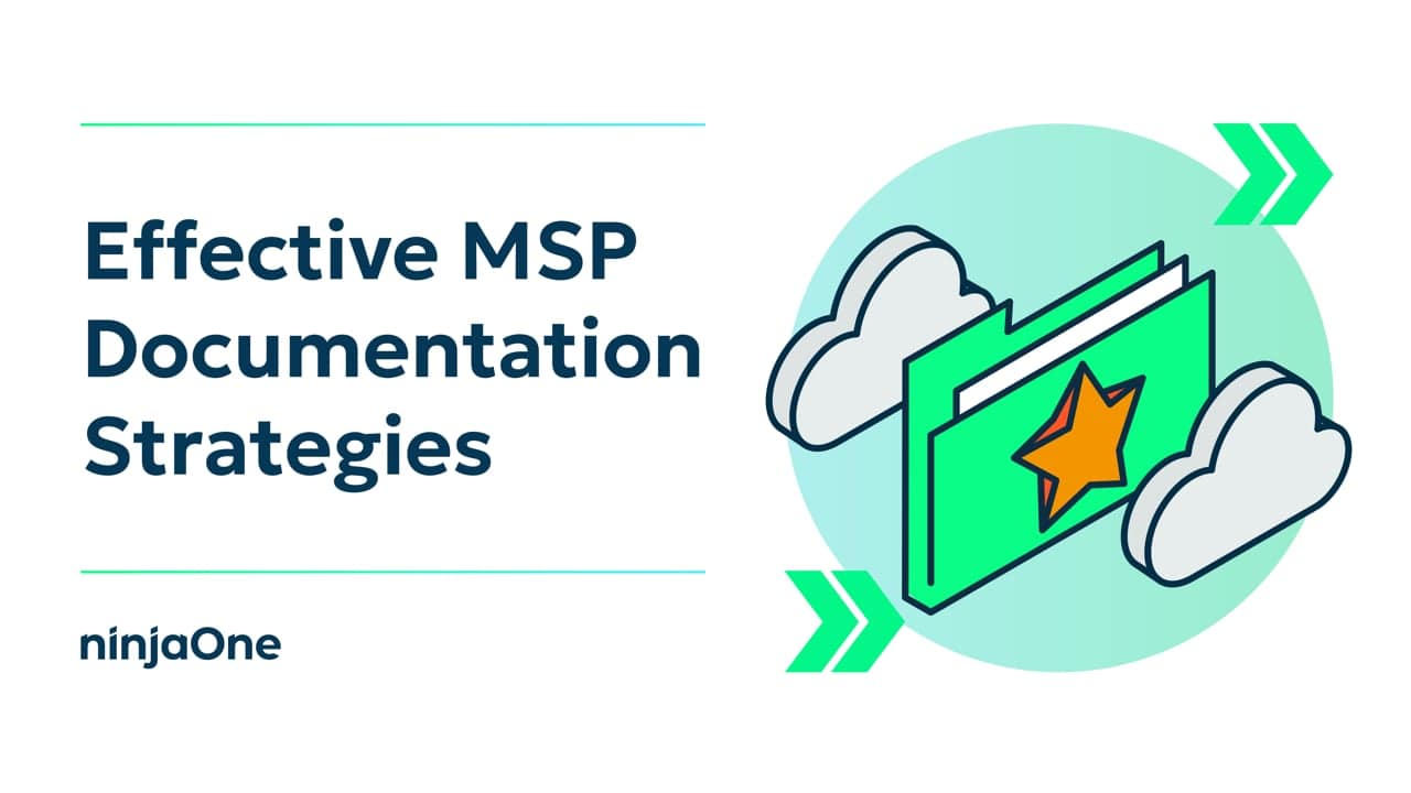 6 Effective Strategies for MSP Documentation | IT Video Hub | NinjaOne