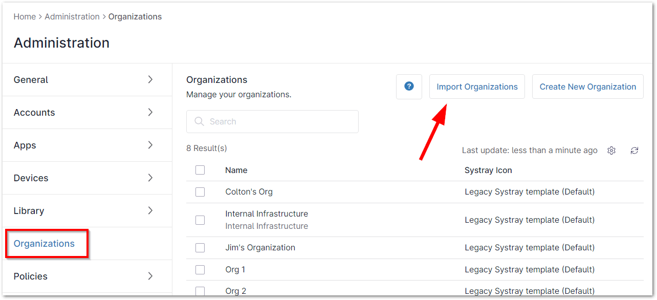 Navigate to Administration > Organizations and click Import Organizations in the top right corner. 