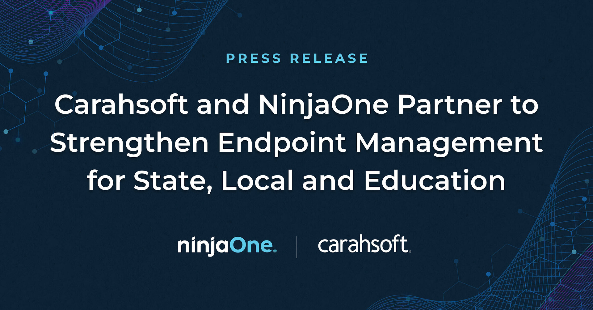 Carahsoft and NinjaOne Partner to Strengthen Endpoint Management for State, Local and Education