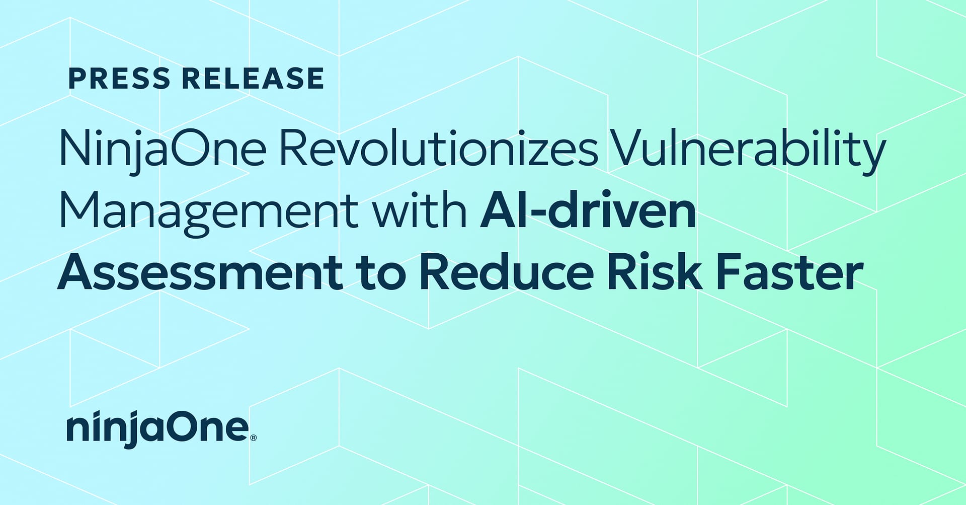 NinjaOne Revolutionizes Vulnerability Management with AI-driven Assessment to Reduce Risk Faster