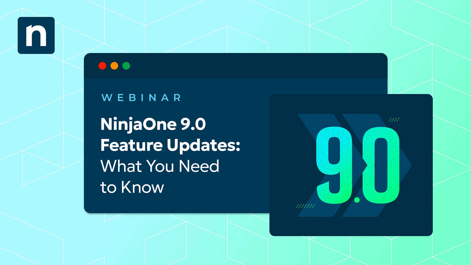 NinjaOne 9.0 Feature Updates: What You Need to Know