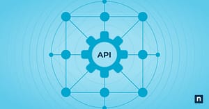 What Is API Management? Overview & Best Practices | NinjaOne