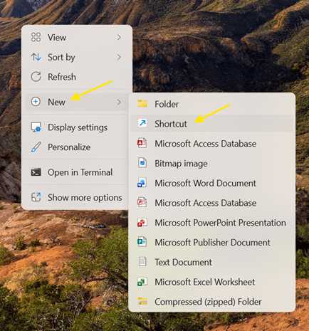 Right-click a space on your desktop and Select New, then Shortcut
