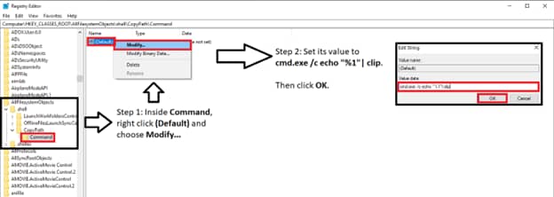 Select the Command key, and inside it, modify the (Default) value to cmd.exe /c echo "%1"| clip. 