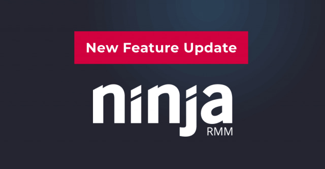 ninjarmm-new-feature-update