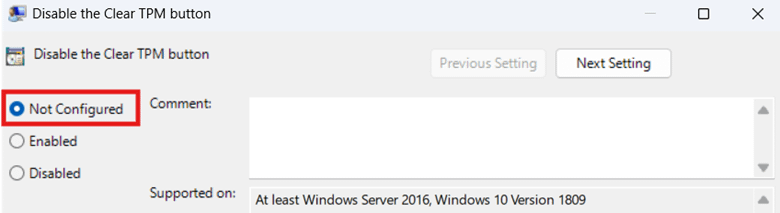 Disable the Clear TPM button-select Not Configured