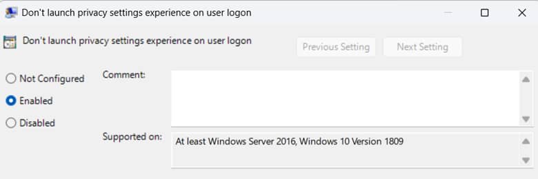 Don’t launch privacy settings experience on user logon. Choose Enabled