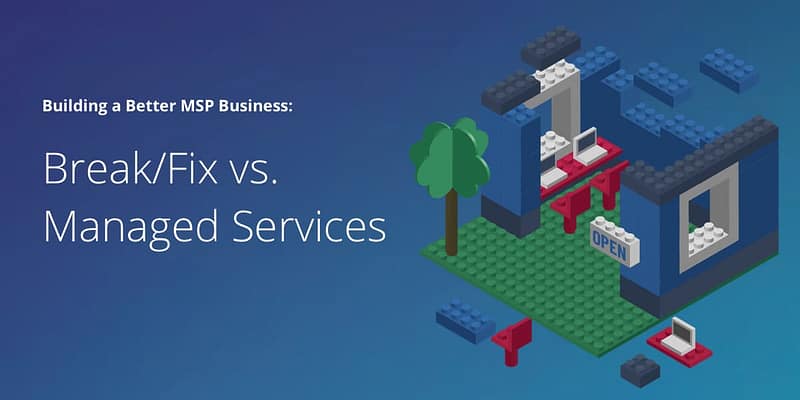 Break fix vs managed services