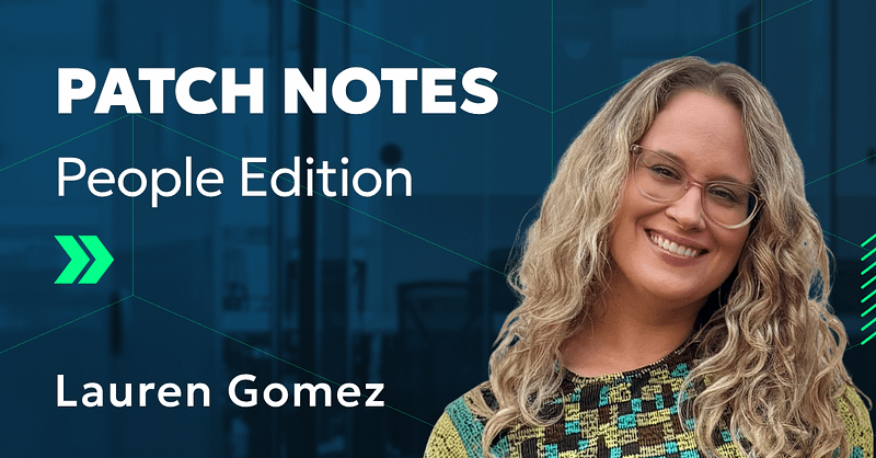 Lauren Gomez Patch Notes 1200 x 627