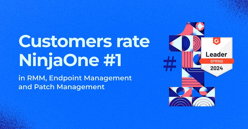 Customers rate NinjaOne #1 in RMM, Endpoint Management, and Patch Management