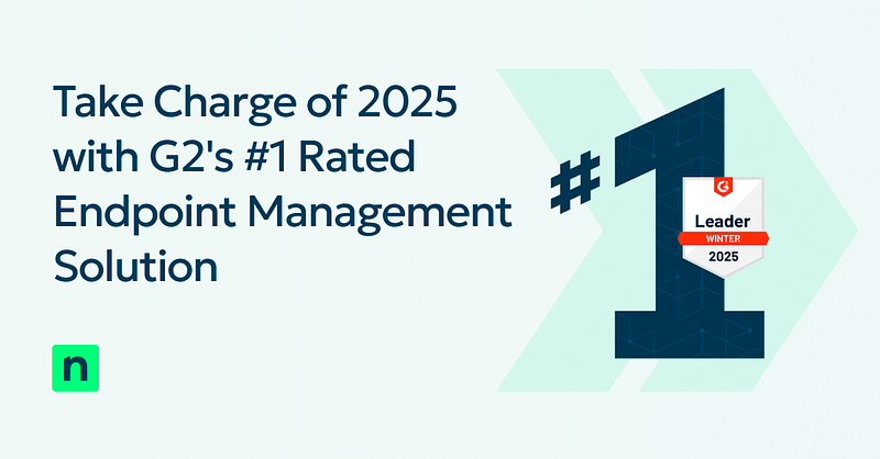 Take Charge of 2025 with G2's #1 Rated Endpoint Management Solution Take Charge of 2025 with G2's #1 Rated Endpoint Management Solution
