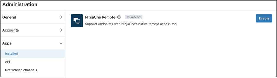 NinjaOne Remote under Installed tab in Administration