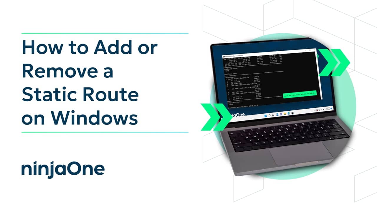 How to Add or Remove a Static Route on Windows | IT Video Hub | NinjaOne