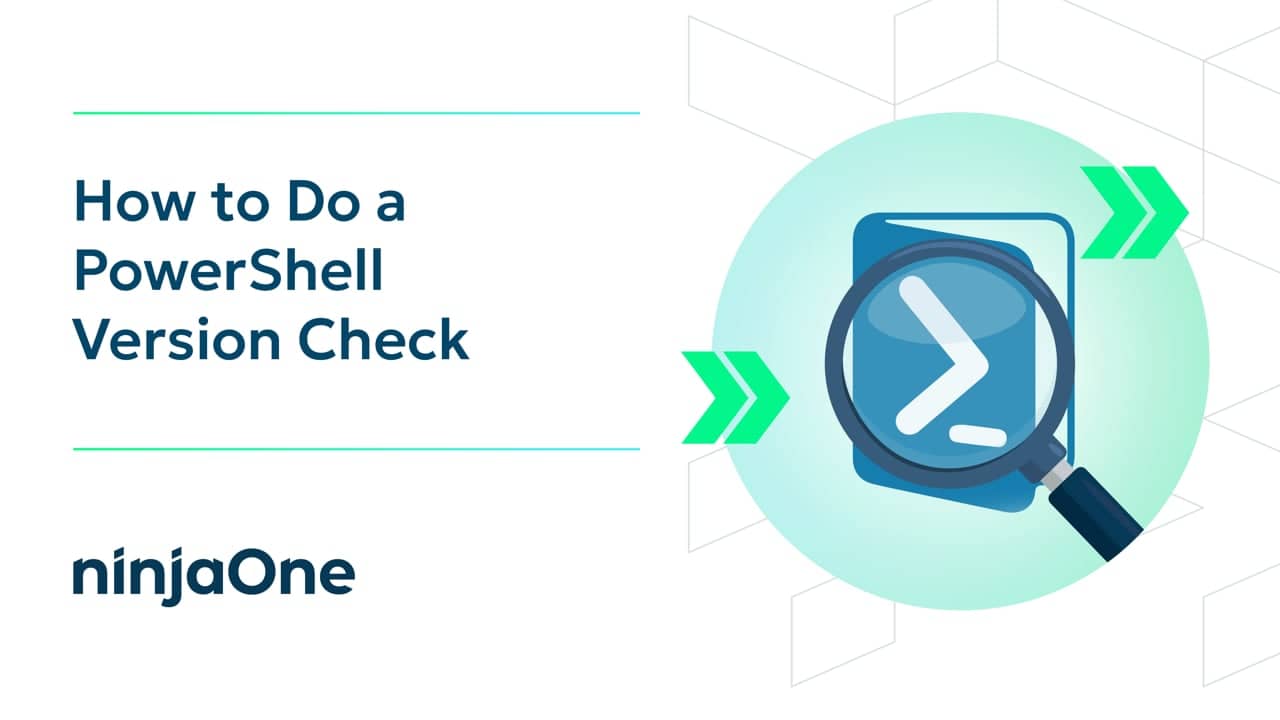 How to Do a PowerShell Version Check | IT Video Hub | NinjaOne