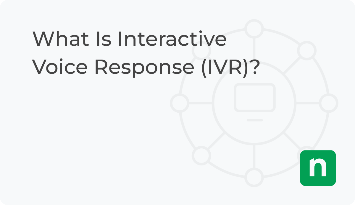 What is interactive voice response ivr ninjaone