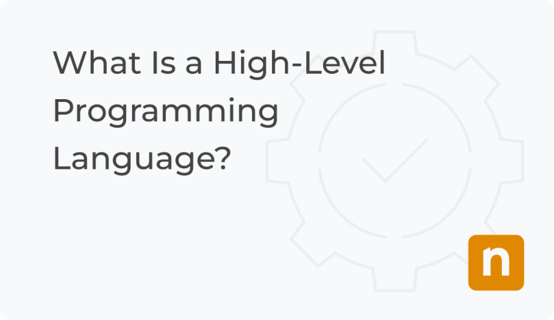 What Is A High Level Programming Language NinjaOne what-is-a-high-level-programming-language-ninjaone