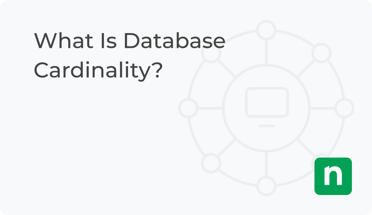 What Is Database Cardinality? | Definition | NinjaOne