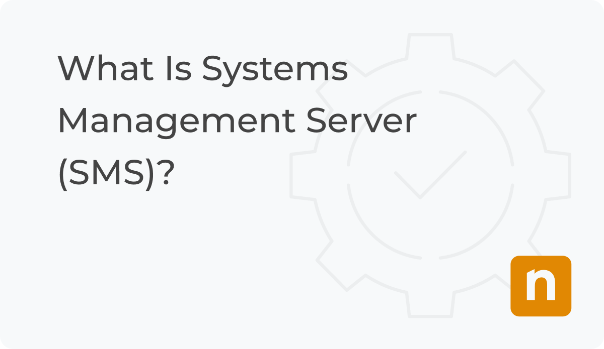 what-is-systems-management-server-sms-ninjaone