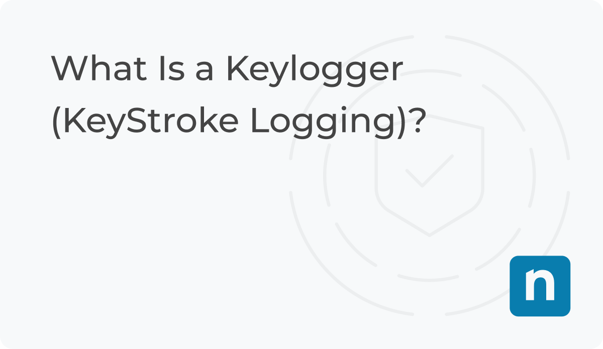 what-is-a-keylogger-keystroke-logging-ninjaone