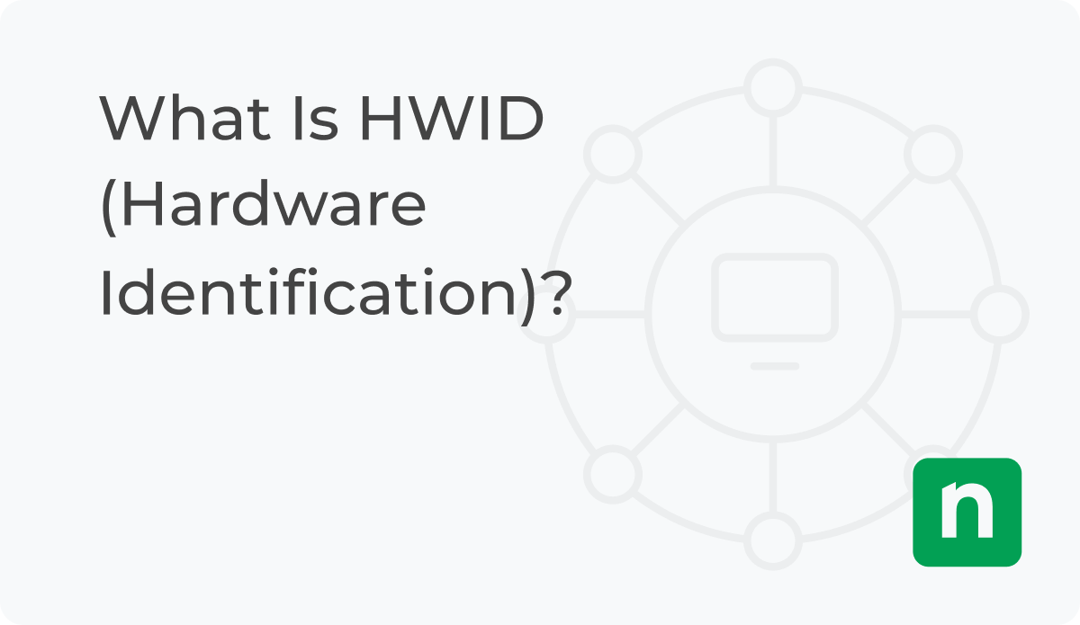 what-is-hwid-hardware-identification-ninjaone