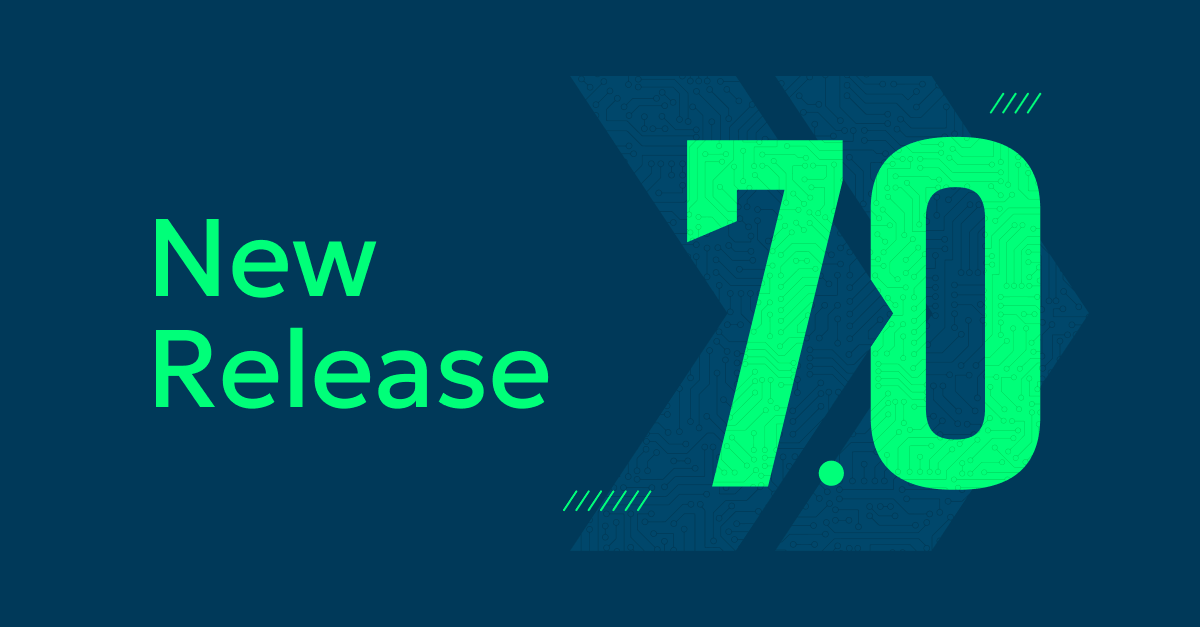 Release 7.0: Verbesserungen der nächsten Stufe für IT-Teams