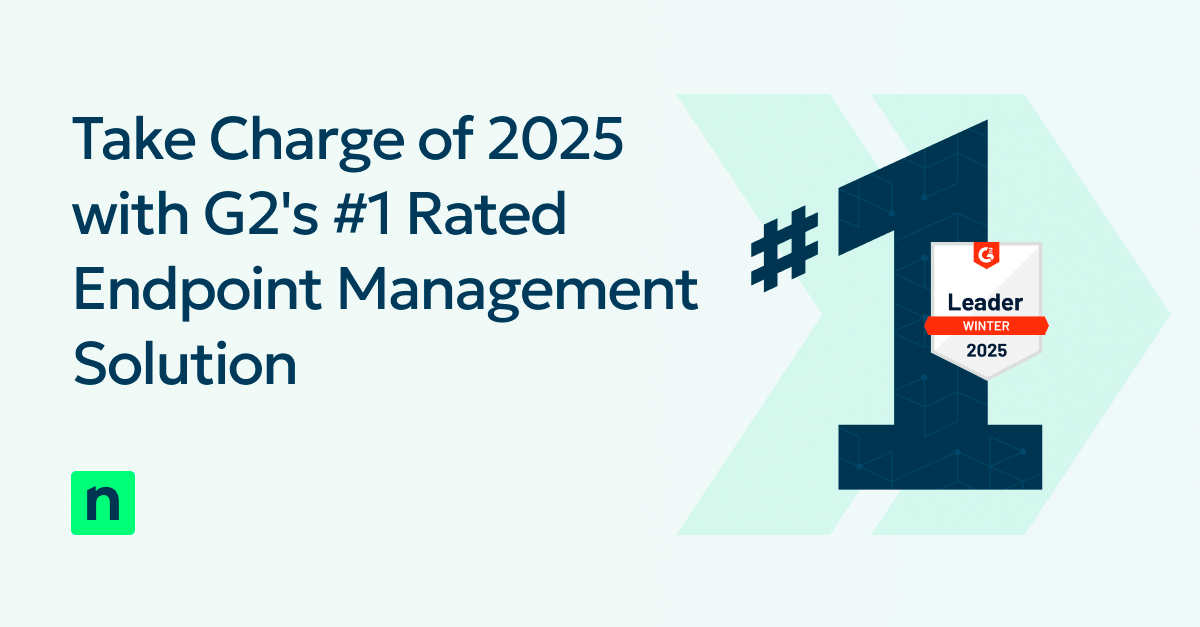 Take Charge of 2025 with G2's #1 Rated Endpoint Management Solution