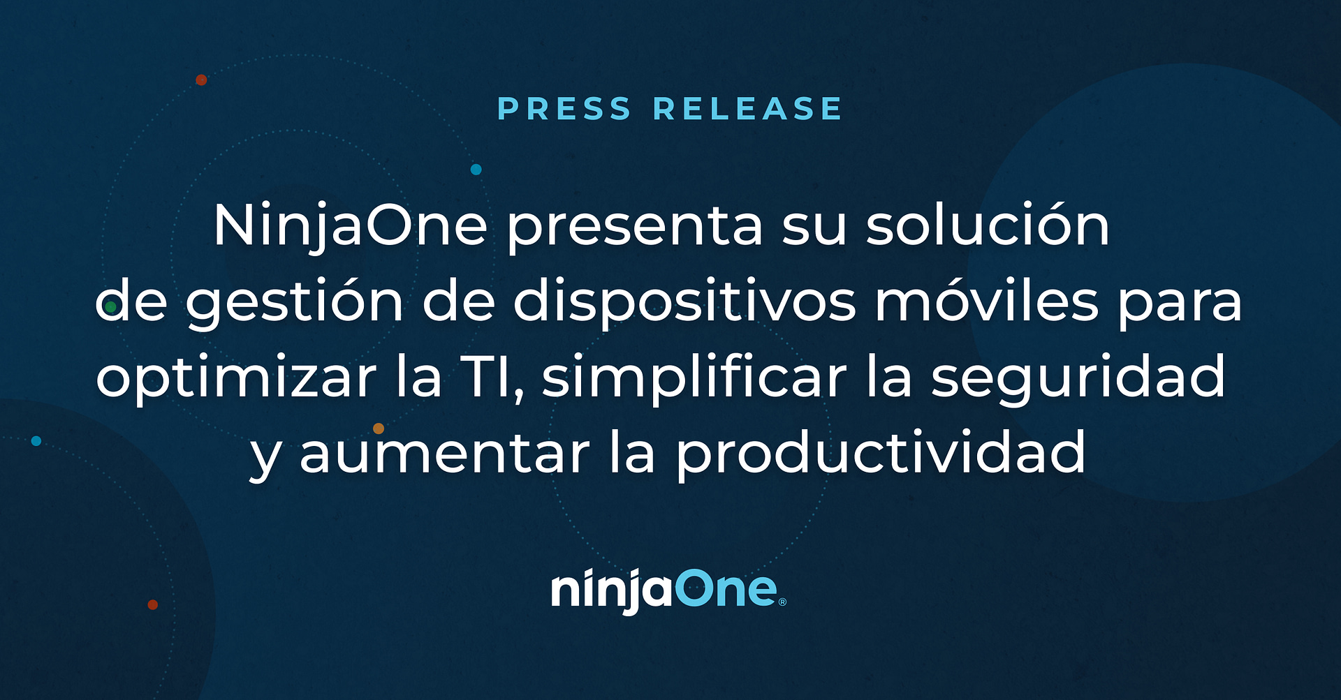 NinjaOne presenta su solución de gestión de dispositivos móviles para optimizar la TI, simplificar la seguridad y aumentar la productividad