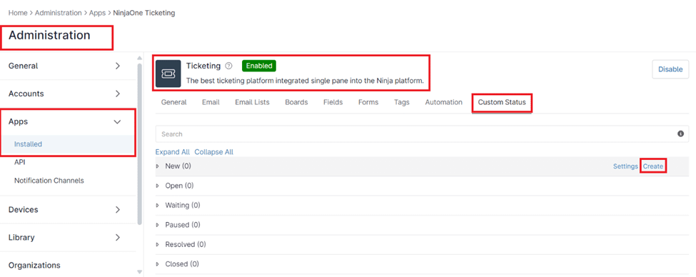Navigate to Administration > Apps > Installed and select NinjaOne Ticketing. 