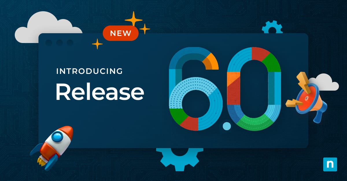Release 6.0 Takes Off with Explosive New Updates! - NinjaOne