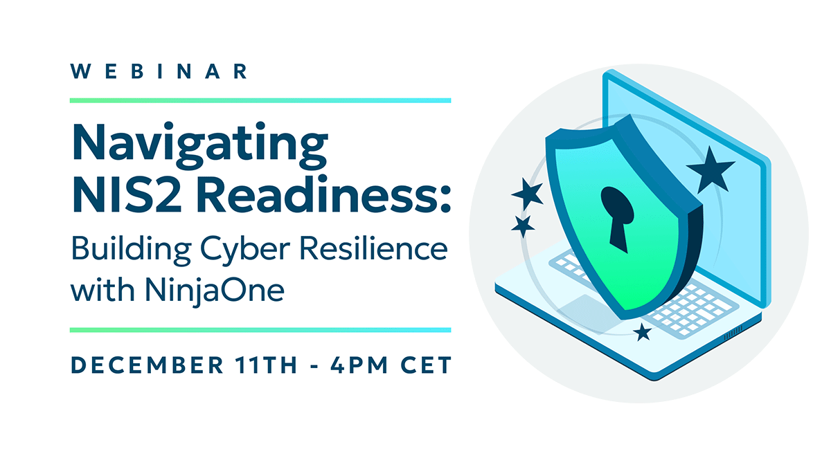 Navigating NIS2 Readiness: Building Cyber Resilience With NinjaOne ...