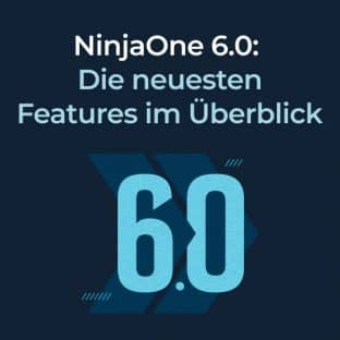 N1-1190 NinjaOne 6.0 Feature Updates 600x560 DE