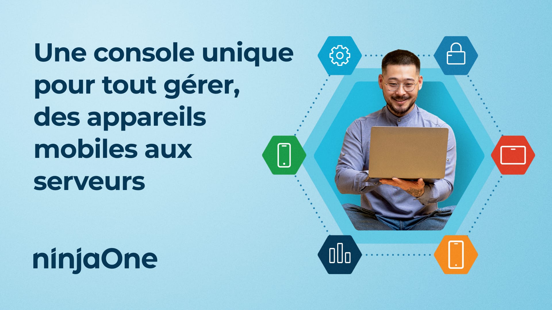 Une console pour les gouverner toutes, des appareils mobiles aux serveurs.